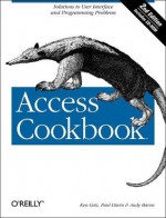 Access Cookbook: Solutions to Common User Interface & Programming Problems - Ken Getz, Paul Litwin, Ken Getz