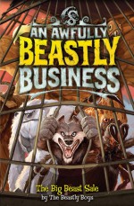 An Awfully Beastly Business (An Awfully Beastly Business, #6) - The Beastly Boys, David Sinden, Matthew Morgan, Guy Macdonald