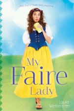 My Faire Lady - Laura Wettersten