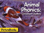 Animal Phonics: Consonant Clusters (PictureBookz Early Learning Series Book 1) - David Wright, Diane Wright