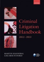 Criminal Litigation Handbook 2012-2013 - Martin Hannibal, Lisa Mountford