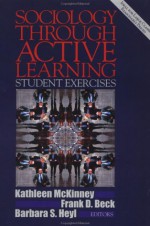 Sociology Through Active Learning: Student Exercises - Kathleen McKinney