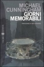 Giorni memorabili - Michael Cunningham, Ivan Cotroneo