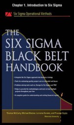 The Six SIGMA Black Belt Handbook, Chapter 1 - Introduction to Six SIGMA - Thomas McCarty, Kathleen Mills, Michael Bremer, John Heisey, Praveen Gupta, Lorraine Daniels