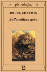 Sulla collina nera - Bruce Chatwin, Clara Morena