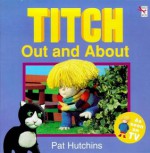 Titch Out And About - - Pat Hutchins