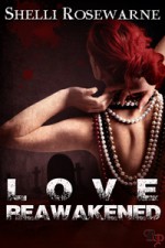 Love Reawakened - Shelli Rosewarne