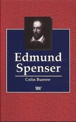 Edmund Spenser - Colin Burrow