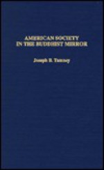 American Society In The Buddhist Mirror - Joseph B Tamney