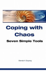 Coping with Chaos: Seven Simple Tools - Glenda H. Eoyang