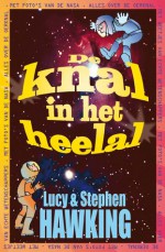 De knal in het heelal - Stephen Hawking, Lucy Hawking, Elly Hees, Aimée Warmerdam