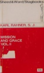 Mission and Grace: Essays in Pastoral Theology: Volume 2 - Karl Rahner, Cecily Hastings, Richard Strachan