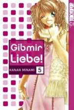 Gib Mir Liebe! 05 - Kanan Minami, Ninako Takeuchi