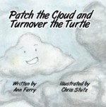 Patch the Cloud and Turnover the Turtle - Ann Ferry