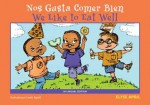 We Like to Eat Well/Nos Gusta Comer Bien - Elyse April, Lewis Agrell