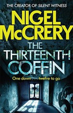 The Thirteenth Coffin - Nigel McCrery