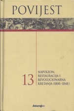 Povijest 13: Napoleon, resturacija i revolucionarna kretanja - Enrico Cravetto, Ana Badurina