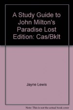 A Study Guide to John Milton's Paradise Lost - Jayne Lewis, Michael York