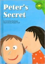 Peter's Secret - Christiane Duchesne, Mylene Pratt