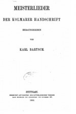 Meisterlieder der Kolmarer Hanschrift (German Edition) - Karl Bartsch