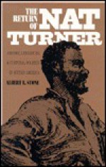 The Return of Nat Turner: History, Literature, and Cultural Politics in Sixties America - Albert E. Stone, Albert E. Stine
