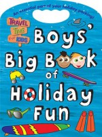 Travel Time for Kids: Boy's Big Book of Holiday Fun - Lisa Regan, Rikki O'Niell