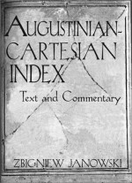 Augustinian-Cartesian Index: Texts & Commentary - Zbigniew Janowski