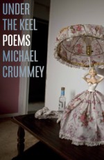 Under the Keel: Poems - Michael Crummey