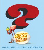 Guess Again! - Mac Barnett, Adam Rex