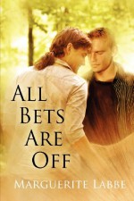 All Bets Are Off - Marguerite Labbe