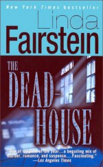 The Deadhouse - Linda Fairstein