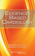 Evidence-Based Cardiology - Christopher P. Cannon, Benjamin A. Steinberg