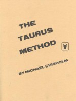 The Taurus Method - Michael Chisholm