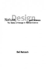 Nature, Design, and Science - Del Ratzsch