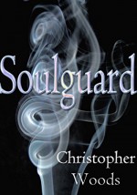 Soulguard - Christopher Woods