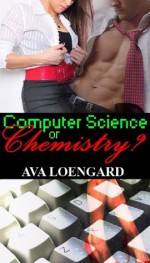 Computer Science or Chemistry? (Office Sex) - Ava Loengard