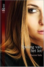 Speling van het lot - Sharon Sala, Willemien de Rooy