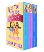 Just Your Average Box Set (Just Your Average Princess, Just Your Average Geek, & Just Your Average Celebrity) - Kristina Springer