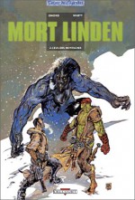 Mort Linden: Ceux-des-montagnes - Eric Omond, Lionel Marty