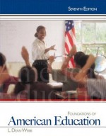 Foundations of American education, 7th Edition - L.Dean Webb, Arlene Metha, K.Forbis Jordan