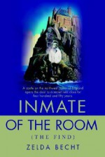 Inmate of the Room: (The Find) - Zelda Becht
