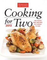 Cooking For Two 2013: The Year's Best Recipes Cut Down to Size - The Editors at America's Test Kitchen