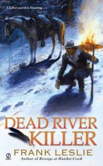 Dead River Killer - Frank Leslie