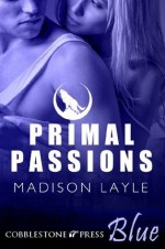 Primal Passions - Madison Layle