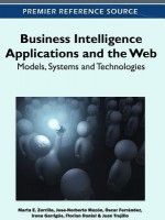 Business Intelligence Applications and the Web: Models, Systems and Technologies - Marta E Zorrilla, Jose-Norberto Mazon, Oscar Ferrandez, Irene Garrigos, Florian Daniel, Juan Trujillo