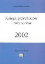 Księga przychodów i rozchodów 2002 - Marek Kurt Wilhelm