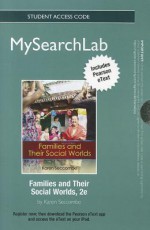 Mysearchlab with Pearson Etext -- Standalone Access Code Card -- For Families and Their Social Worlds - Karen Seccombe