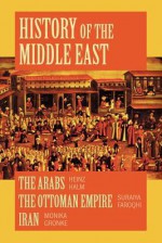 History of the Middle East - Heinz Halm, Suraiya Faroqhi, Monike Gronke