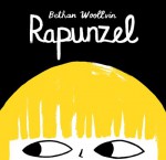 Rapunzel - Bethan Woollvin, Bethan Woollvin