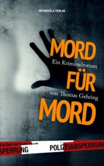 Mord für Mord (German Edition) - Thomas Gehring